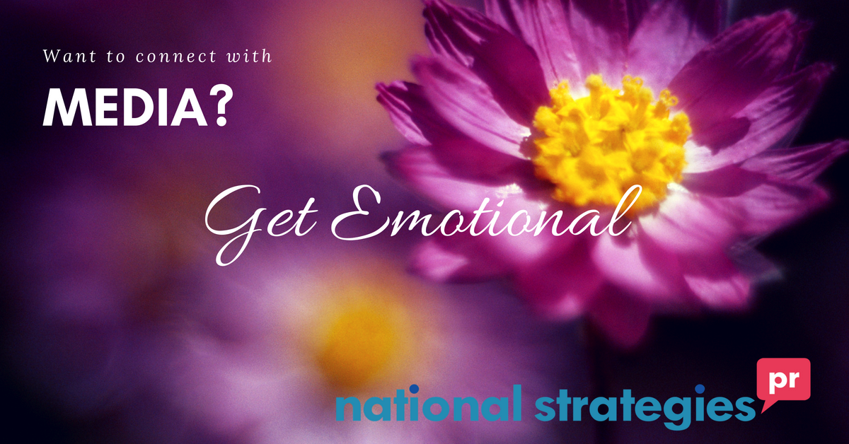 Wondering How To Connect With The Media? Get Emotional
