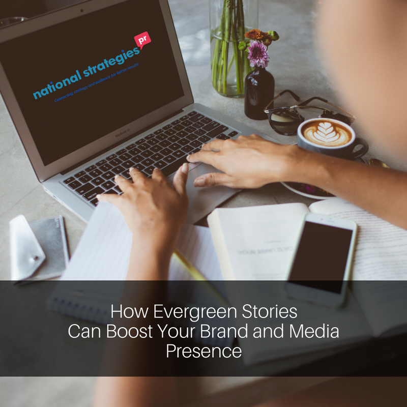 How Evergreen Stories Can Boost Your Brand and Media Presence